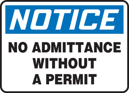 OSHA Notice Safety Sign: No Admittance Without A Permit 7" x 10" Adhesive Dura-Vinyl 1/Each - MADM800XV
