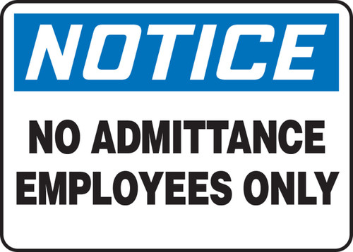 OSHA Notice Safety Sign: No Admittance - Employees Only 10" x 14" Adhesive Vinyl - MADM808VS