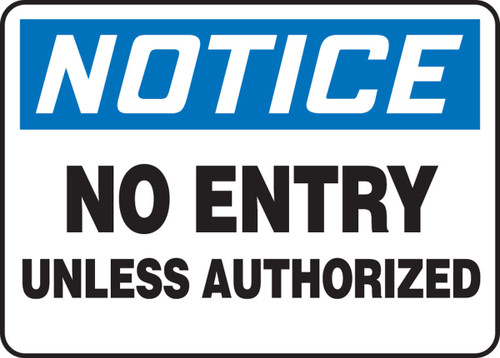 Notice Safety Sign: No Entry Unless Authorized 10" x 14" Plastic 1/Each - MADM809VP