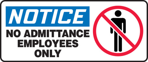 OSHA Notice Safety Sign: No Admittance Employees Only 7" x 17" Accu-Shield 1/Each - MADM815XP