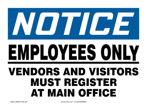 OSHA Notice Safety Sign: Employees Only - Vendors & Visitors Must Register At Main Office 10" x 14" Aluminum - MADM824VA