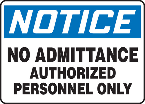 Notice Safety Sign: No Admittance - Authorized Personnel Only 10" x 14" Aluminum 1/Each - MADM834VA