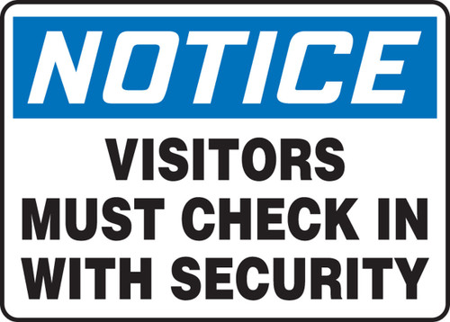 OSHA Notice Safety Sign: Visitors Must Check In With Security 10" x 14" Aluminum 1/Each - MADM835VA