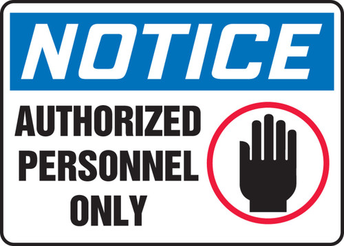 OSHA Notice Safety Sign: Authorized Personnel Only 10" x 14" Dura-Fiberglass 1/Each - MADM844XF