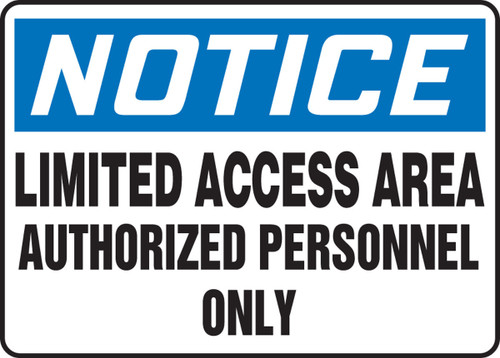 OSHA Notice Safety Sign: Limited Access Area Authorized Personnel Only 10" x 14" Dura-Fiberglass 1/Each - MADM852XF