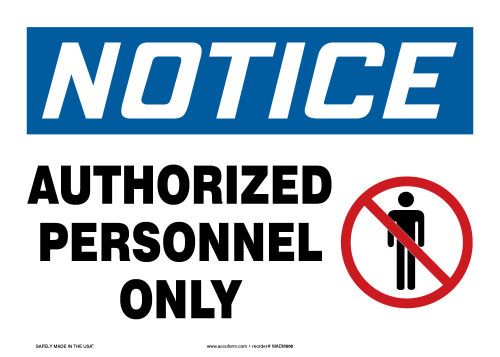 OSHA Notice Safety Sign: Authorized Personnel Only 10" x 14" Adhesive Vinyl - MADM866VS