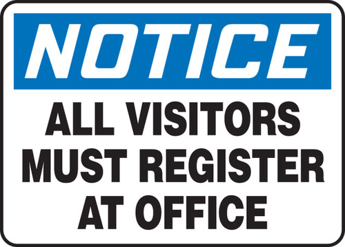 OSHA Notice Safety Sign: All Visitors Must Register At Office 7" x 10" Aluminum - MADM882VA