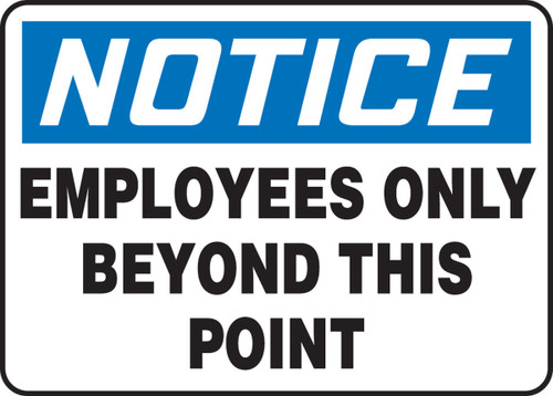 OSHA Notice Safety Sign: Employees Only Beyond This Point 10" x 14" Dura-Fiberglass 1/Each - MADM894XF