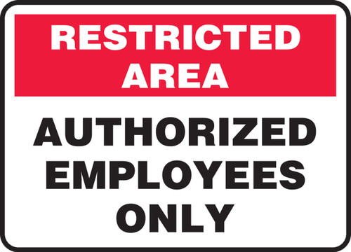 Restricted Area Safety Sign: Authorized Employees Only 7" x 10" Adhesive Dura-Vinyl - MADM910XV