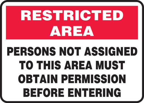 Restricted Area Safety Sign: Persons Not Assigned To This Area Must Obtain Permission Before Entering 7" x 10" Adhesive Vinyl 1/Each - MADM915VS