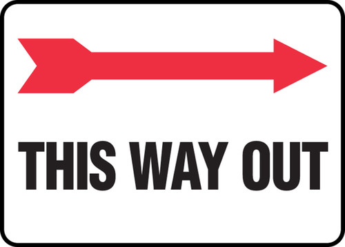 Safety Sign: Right Arrow-This Way Out 10" x 14" Dura-Plastic 1/Each - MADM979XT
