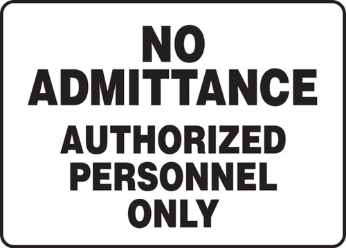 Safety Sign: No Admittance - Authorized Personnel Only 10" x 14" Adhesive Vinyl 1/Each - MADM988VS