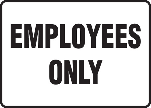 Safety Sign: Employees Only 10" x 14" Dura-Fiberglass 1/Each - MADM994XF