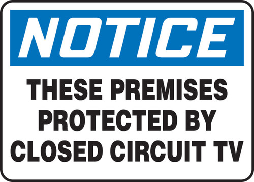 OSHA Notice Safety Sign: These Premises Protected By Closed Circuit Tv 7" x 10" Plastic 1/Each - MASE831VP