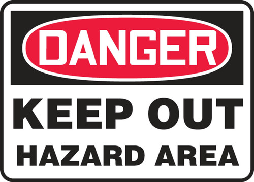 OSHA Danger Safety Sign: Keep Out - Hazard Area 10" x 14" Dura-Plastic 1/Each - MATR001XT