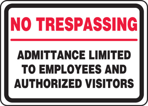Safety Sign: No Trespassing - Admittance Limited To Employees And Authorized Visitors 10" x 14" Accu-Shield 1/Each - MATR500XP
