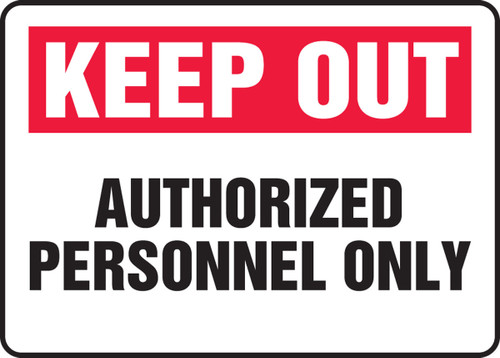 Keep Out Safety Sign: Authorized Personnel Only 7" x 10" Dura-Fiberglass 1/Each - MATR529XF