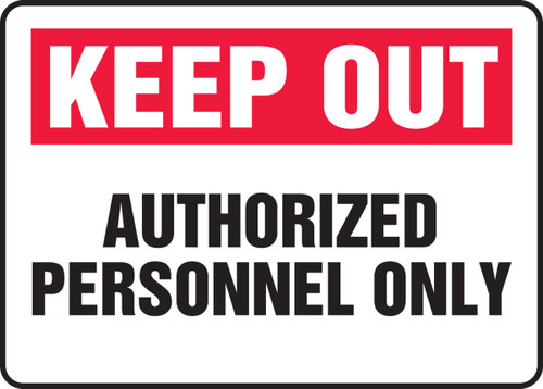 Keep Out Safety Sign: Authorized Personnel Only 10" x 14" Dura-Fiberglass 1/Each - MATR531XF