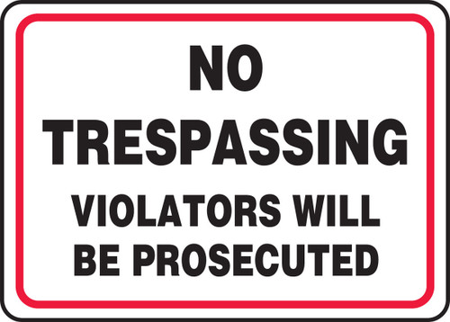 Safety Sign: No Trespassing - Violators Will Be Prosecuted 10" x 14" Accu-Shield 1/Each - MATR533XP