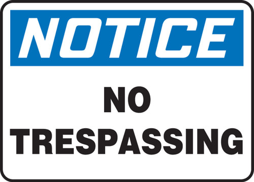 OSHA Notice Safety Sign: No Trespassing 7" x 10" Aluminum - MATR802VA
