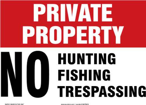 Private Property Safety Sign: No Hunting Fishing Trespassing 10" x 14" Aluminum - MATR975VA