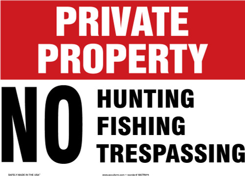 Private Property Safety Sign: No Hunting Fishing Trespassing 10" x 14" Plastic - MATR975VP