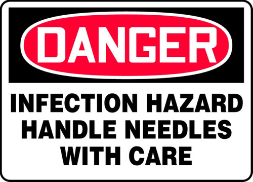 OSHA Danger Safety Sign: Infection Hazard - Handle Needles With Care 10" x 14" Plastic 1/Each - MBHZ100VP