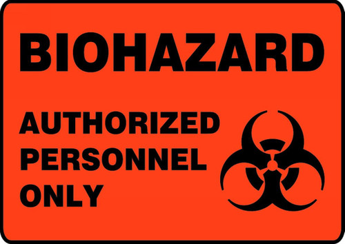 OSHA Biohazard Safety Sign - Authorized Personnel Only 10" x 14" Dura-Plastic 1/Each - MBHZ504XT