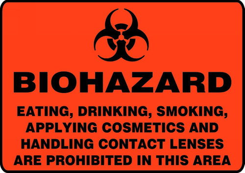 Biohazard Safety Sign: Eating, Drinking, Smoking, Applying Cosmetics, and Handling Contact Lenses Are Prohibited In This Area 7" x 10" Adhesive Vinyl - MBHZ509VS