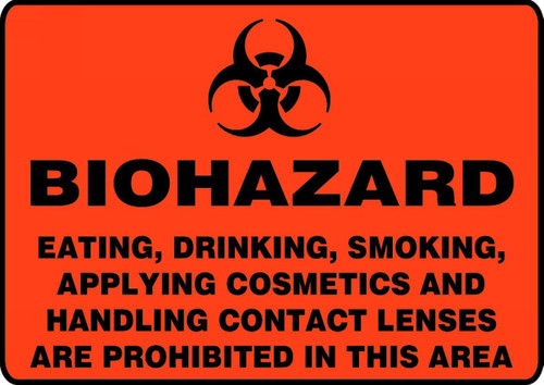 Biohazard Safety Sign: Eating, Drinking, Smoking, Applying Cosmetics, and Handling Contact Lenses Are Prohibited In This Area 7" x 10" Dura-Fiberglass 1/Each - MBHZ509XF