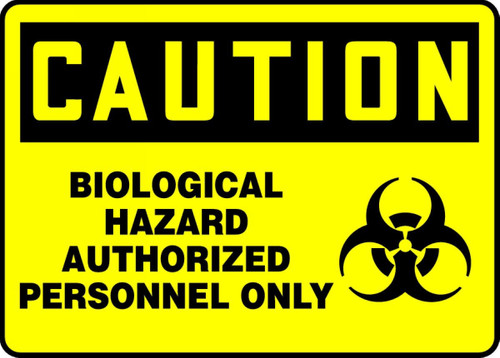 OSHA Caution Safety Sign: Biological Hazard - Authorized Personnel Only 10" x 14" Adhesive Vinyl 1/Each - MBHZ600VS