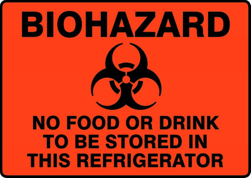 Biohazard Safety Sign: No Food Or Drink To Be Stored In This Refrigerator 10" x 14" Adhesive Vinyl 1/Each - MBHZ917VS