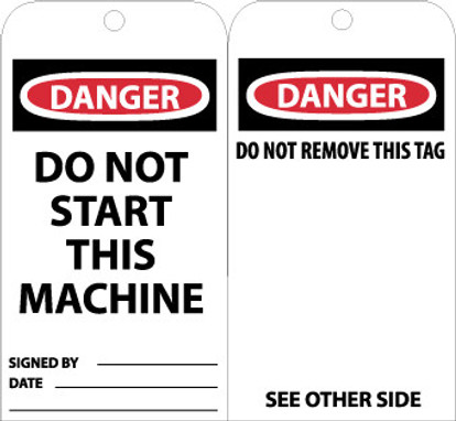 Tags - Danger: Do Not Start This Machine - 6X3 - Unrip Vinyl - Pack of 25 W/ Grommet - RPT7G