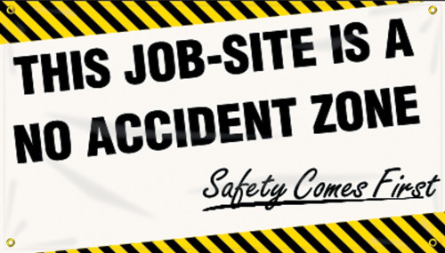 Safety Banners: This Job-Site Is A No Accident Zone - Safety Comes First English 28" x 8-ft 1/Each - MBR811