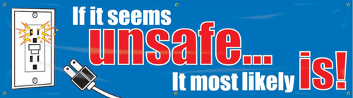 Safety Banners: If It Seems Unsafe - It Most Likely Is 28" x 8-ft 1/Each - MBR854