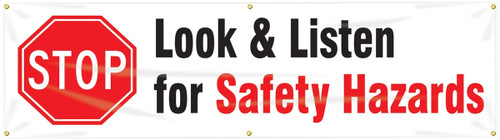 Safety Banners: Stop - Look And Listen For Safety Hazards 28" x 8-ft - MBR863