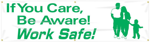 Safety Banners: If You Care Be Aware - Work Safe 28" x 8-ft 1/Each - MBR876