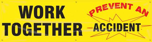 Work Together - Prevent An Accident 28" x 8-ft 1/Each - MBR895