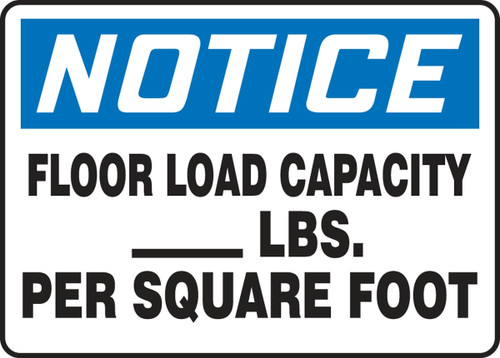 OSHA Notice Safety Sign: Floor Load Capacity _ Lbs. Per Square Foot 7" x 10" Plastic - MCAP801VP