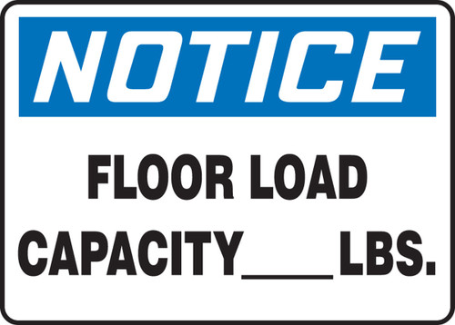 OSHA Notice Safety Sign: Floor Load Capacity (Insert Figure) LBS. 7" x 10" Adhesive Vinyl 1/Each - MCAP802VS