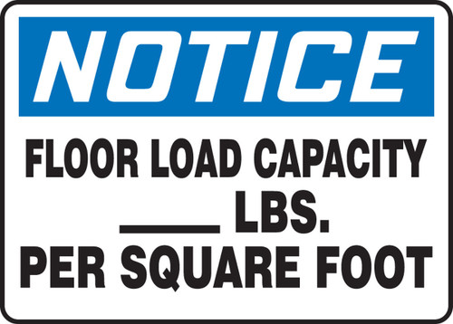 OSHA Notice Safety Sign: Floor Load Capacity ___ LBS. Per Square Foot 10" x 14" Adhesive Vinyl - MCAP804VS