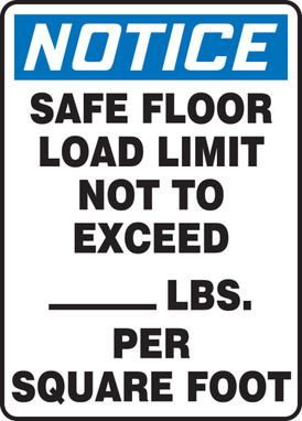 OSHA Notice Safety Sign: Safe Floor Load Limit Not To Exceed ___ LBS. Per Square Foot 14" x 10" Plastic 1/Each - MCAP805VP