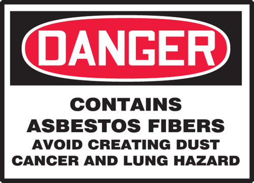 OSHA Danger Safety Sign: Contains Asbestos Fibers -Avoid Creating Dust - Cancer and Lung Hazard 7" x 10" Aluminum 1/Each - MCAW025VA
