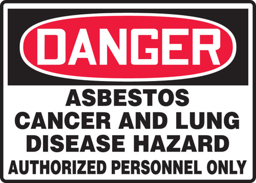 OSHA Danger Safety Sign: Asbestos - Cancer And Lung Disease Hazard - Authorized Personnel Only 10" x 14" Dura-Plastic 1/Each - MCAW101XT