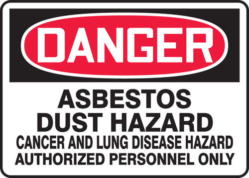 OSHA Danger Safety Sign: Asbestos Dust Hazard - Cancer And Lung Disease Hazard - Authorized Personnel Only 10" x 14" Accu-Shield 1/Each - MCAW108XP