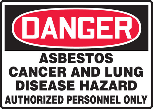 OSHA Danger Safety Sign: Asbestos - Cancer And Lung Disease Hazard - Authorized Personnel Only 7" x 10" Dura-Plastic 1/Each - MCAW120XT