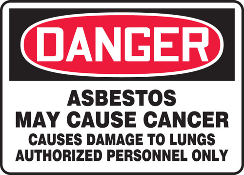 OSHA Danger Safety Sign: Asbestos May Cause Cancer - Causes Damage To Lungs - Authorized Personnel Only 7" x 10" Accu-Shield 1/Each - MCAW122XP