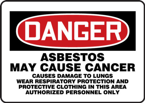 OSHA Danger Safety Sign: Asbestos May Cause Cancer Causes Damage To Lungs Wear Respiratory Protection And Protective Clothing 7" x 10" Adhesive Vinyl - MCAW128VS