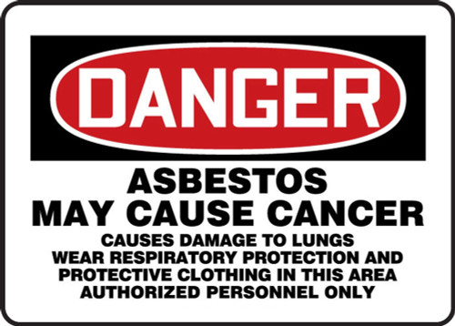 OSHA Danger Safety Sign: Asbestos May Cause Cancer Causes Damage To Lungs Wear Respiratory Protection And Protective Clothing 10" x 14" Dura-Plastic 1/Each - MCAW130XT