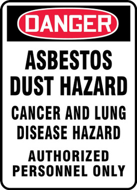 OSHA Danger Safety Signs: Asbestos Dust Hazard Cancer and Lung Disease Hazard Authorized Personnel Only 14" x 10" Adhesive Dura-Vinyl 1/Each - MCAW190XV